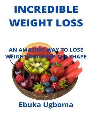 cover image of INCREDIBLE WEIGHT LOSS